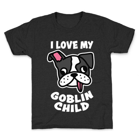 I Love My Goblin Child Kids T-Shirt