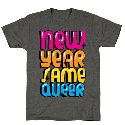 New Year Same Queer T-Shirt