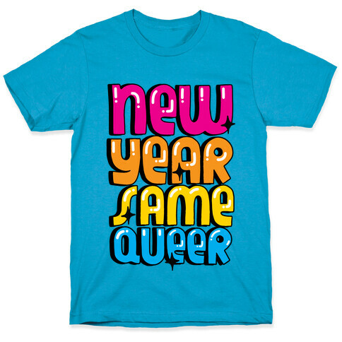 New Year Same Queer T-Shirt