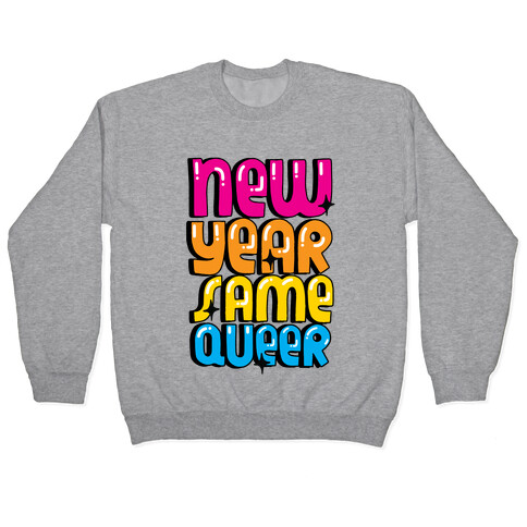 New Year Same Queer Pullover