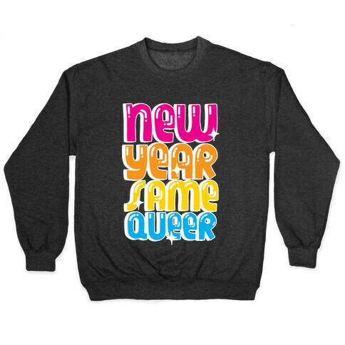 New Year Same Queer Pullover