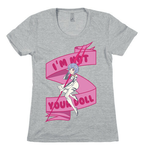 I'm Not Your Doll Womens T-Shirt