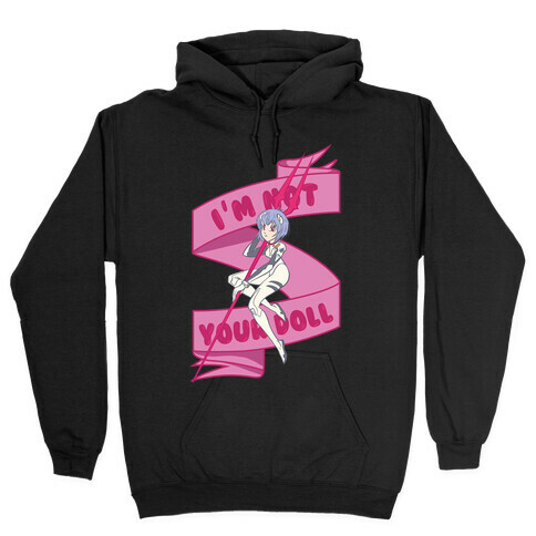 I'm Not Your Doll Hooded Sweatshirt