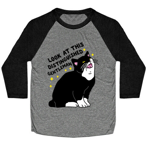 Look At This Distinguished Gentleman Cat Baseball Tee