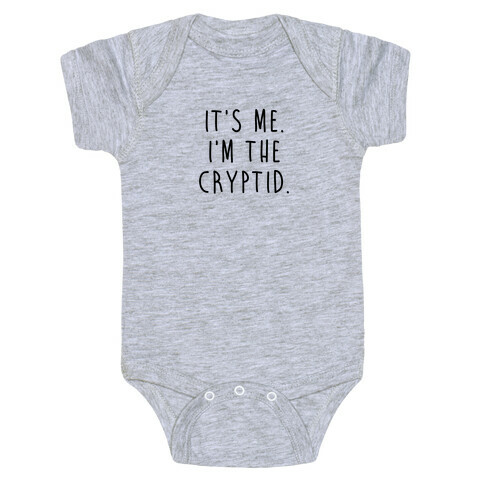 It's Me. I'm The Cryptid. Baby One-Piece