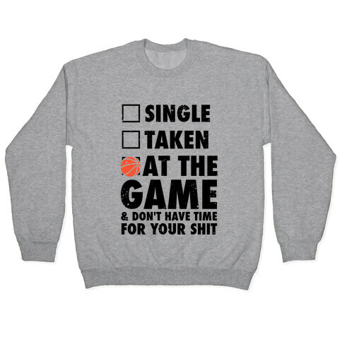 At The Game & Don't Have Time For Your Shit (Basketball) Pullover