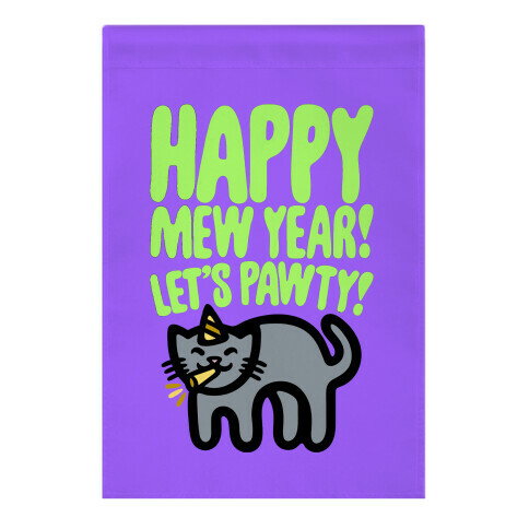 Happy Mew Year Let's Pawty Garden Flag