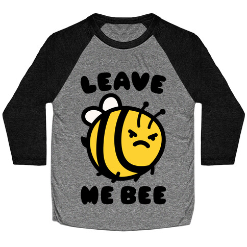 Leave Me Bee Baseball Tee