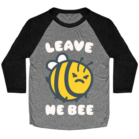 Leave Me Bee Baseball Tee