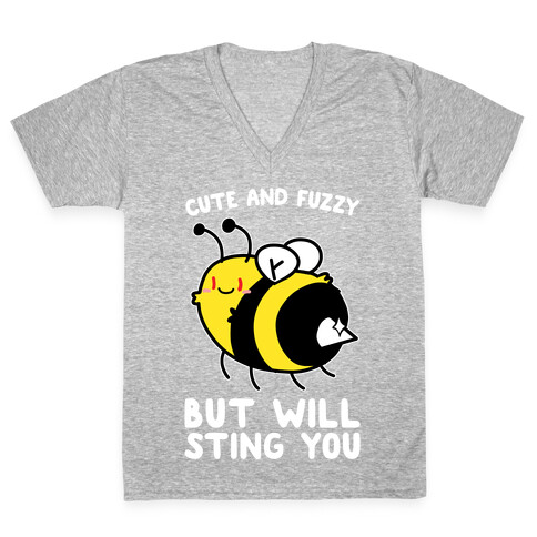 Cute And Fuzzy But Will Sting You V-Neck Tee Shirt