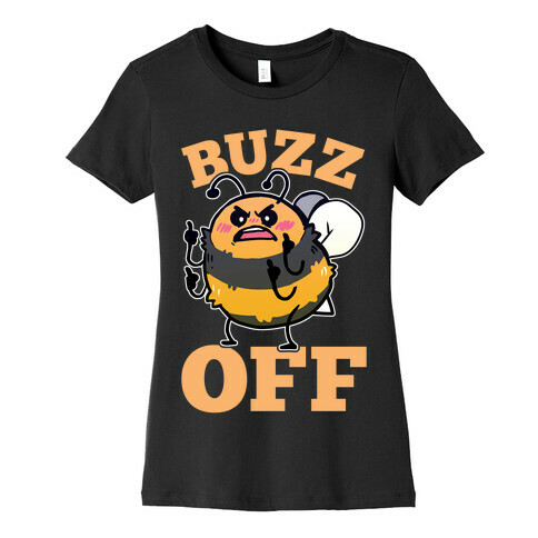 Buzz Off Womens T-Shirt