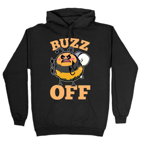 Buzz Off Hooded Sweatshirt