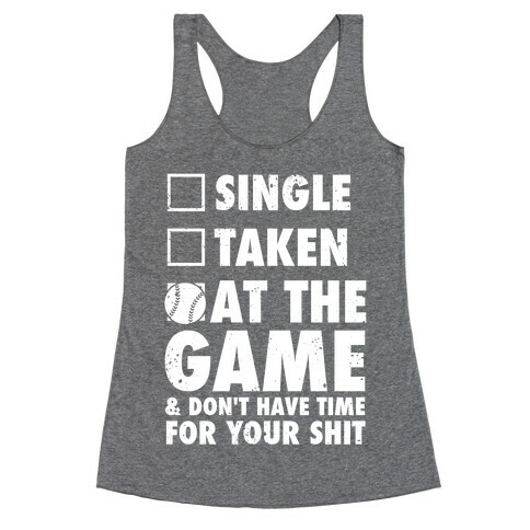 At The Game & Don't Have Time For Your Shit (Baseball) Racerback Tank Top