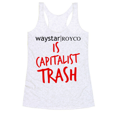 Waystar Royco Is Capitalist Trash Racerback Tank Top