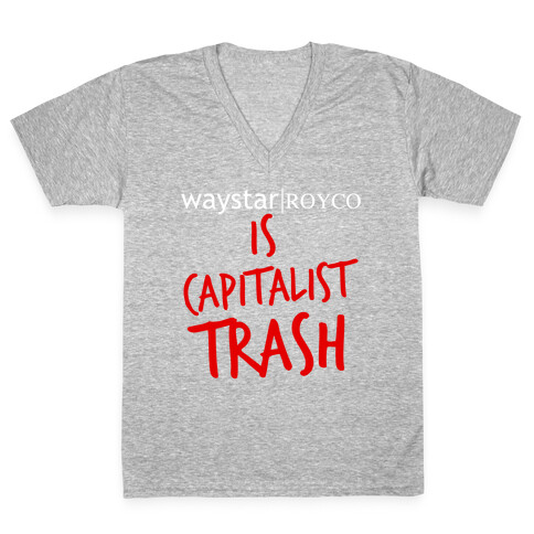 Waystar Royco Is Capitalist Trash V-Neck Tee Shirt