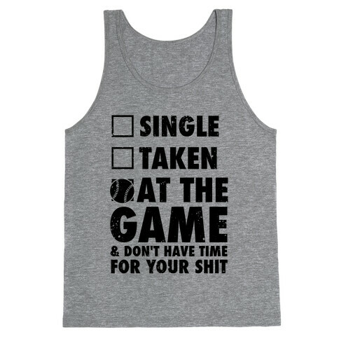 At The Game & Don't Have Time For Your Shit (Baseball) Tank Top