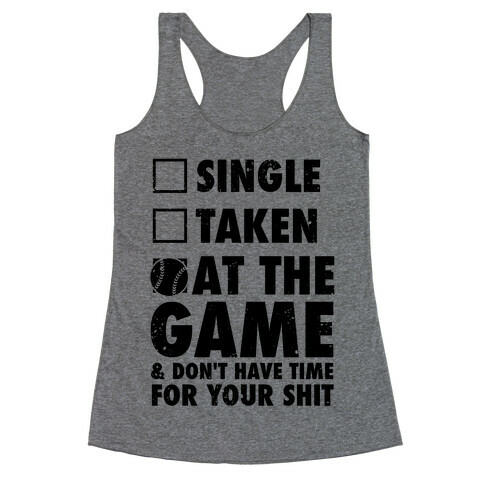 At The Game & Don't Have Time For Your Shit (Baseball) Racerback Tank Top
