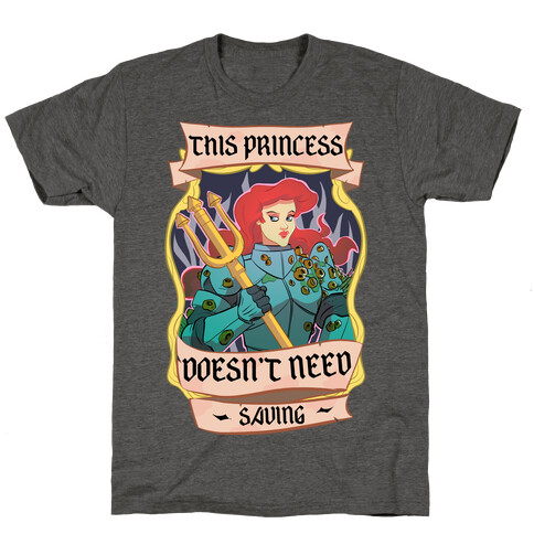 This Princess Doesn't Need Saving Ariel T-Shirt