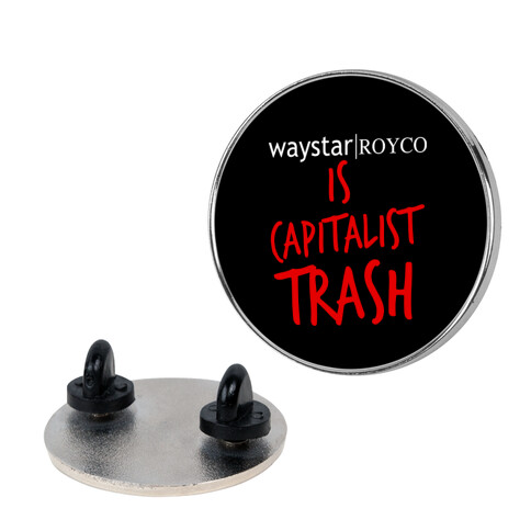 Waystar Royco Is Capitalist Trash Pin