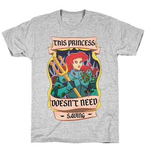 This Princess Doesn't Need Saving Ariel T-Shirt