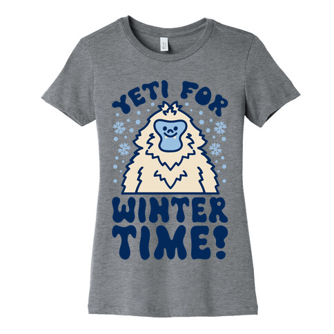 Yeti For Winter Time Womens T-Shirt