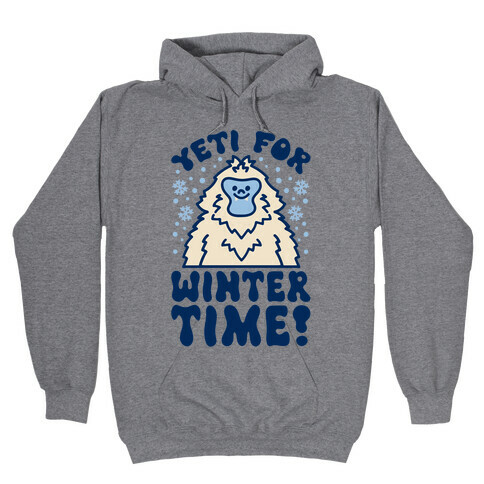 Yeti For Winter Time Hooded Sweatshirt