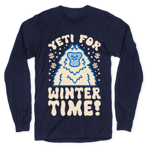 Yeti For Winter Time Long Sleeve T-Shirt