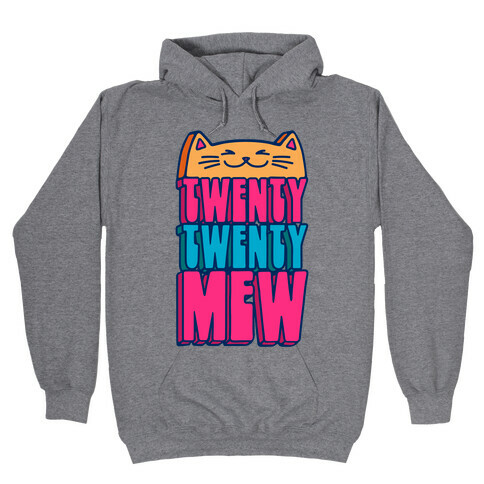 Twenty Twenty Mew 2022 Cat Parody Hooded Sweatshirt