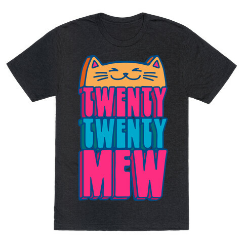 Twenty Twenty Mew 2022 Cat Parody T-Shirt