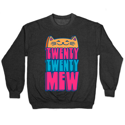 Twenty Twenty Mew 2022 Cat Parody Pullover