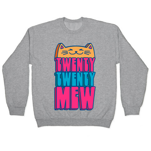 Twenty Twenty Mew 2022 Cat Parody Pullover