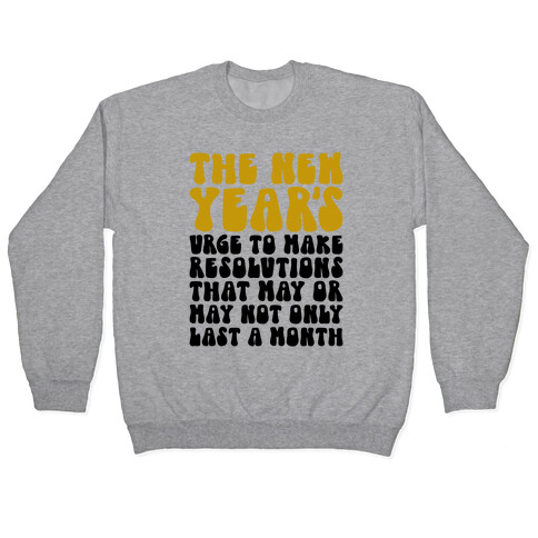 The New Years Urge  Pullover
