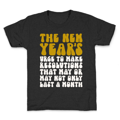 The New Years Urge  Kids T-Shirt