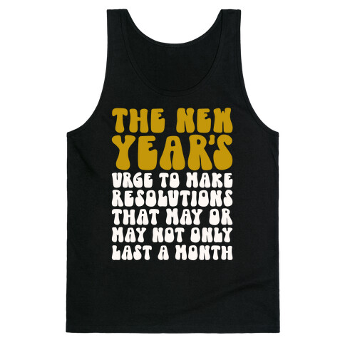 The New Years Urge  Tank Top