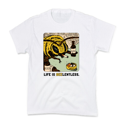 Life Is Beelentless  Kids T-Shirt