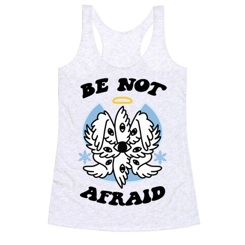 Be Not Afraid (Snow Angel) Racerback Tank Top