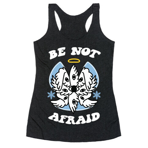 Be Not Afraid (Snow Angel) Racerback Tank Top