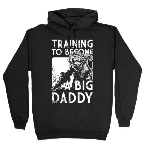 Training To Become A Big Daddy Hooded Sweatshirt