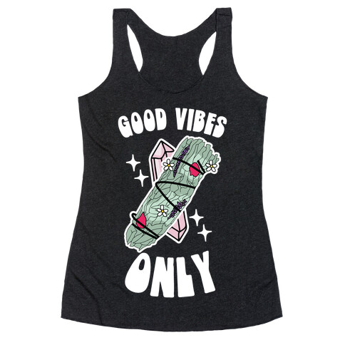 Good Vibes Only (Smudge Stick) Racerback Tank Top