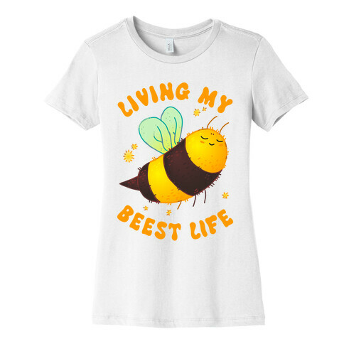 Living My Beest Life Womens T-Shirt