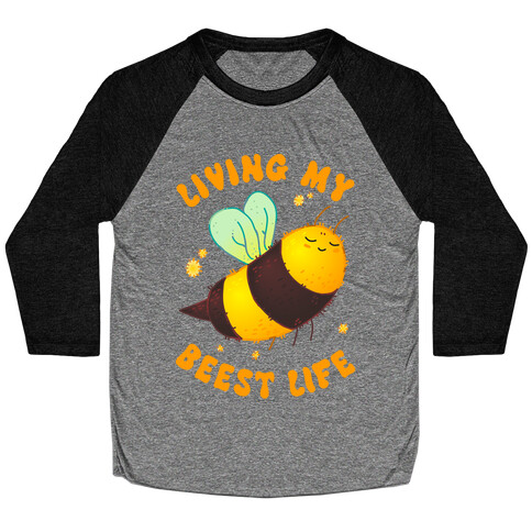 Living My Beest Life Baseball Tee