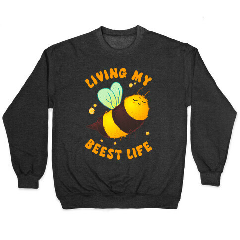 Living My Beest Life Pullover