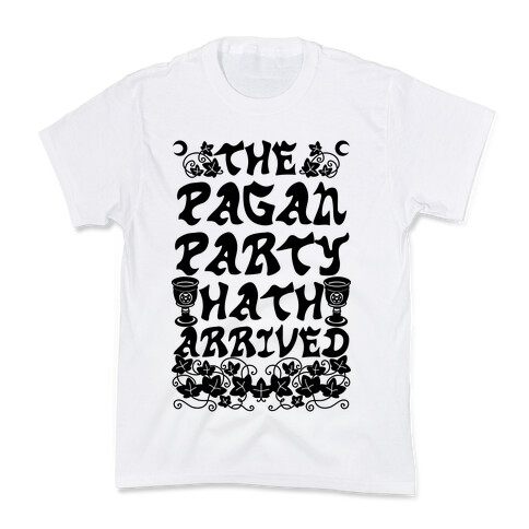 The Pagan Party Hath Arrived Kids T-Shirt