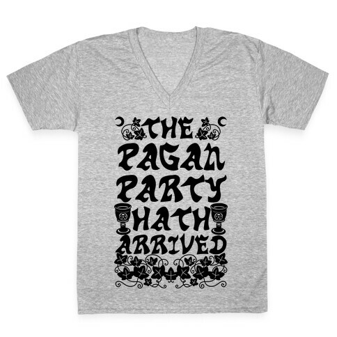 The Pagan Party Hath Arrived V-Neck Tee Shirt