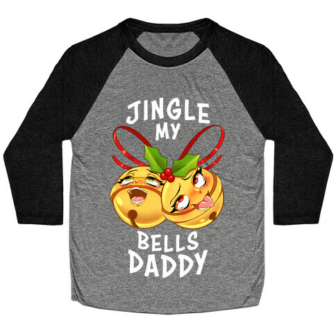 Jingle My Bells Daddy Baseball Tee