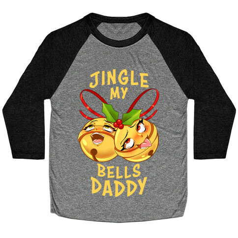 Jingle My Bells Daddy Baseball Tee