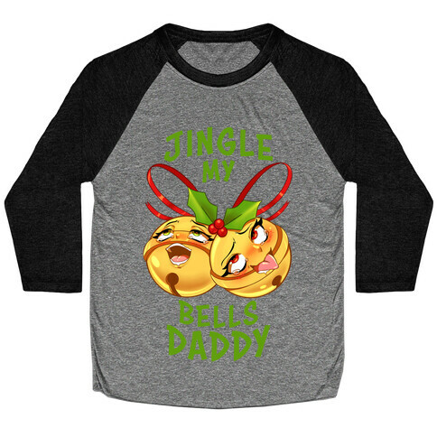 Jingle My Bells Daddy Baseball Tee