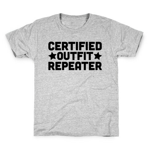 Certified Outfit Repeater Kids T-Shirt