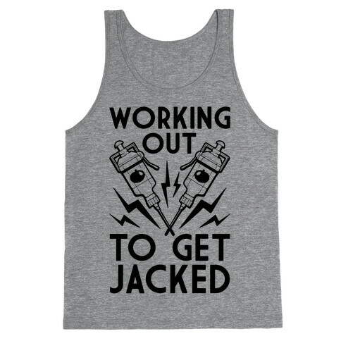 Working Out To Get Jacked Tank Top
