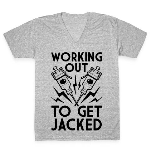 Working Out To Get Jacked V-Neck Tee Shirt